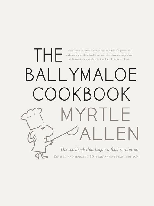 Title details for The Ballymaloe Cookbook, revised and updated 50-year anniversary edition by Myrtle Allen - Available